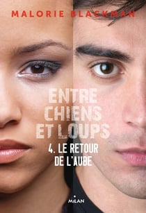 Entre chiens et loups, Tome 04 - Le retour de l'aube