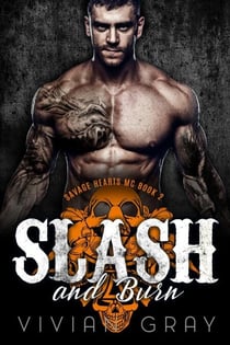 Slash and Burn - Savage Hearts MC, #2