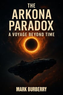 The Arkona Paradox: A Voyage Beyond Time - Scifi Horror, #0