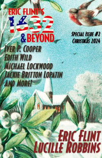 Eric Flint's 1632 & Beyond Special Issue #2 - Eric Flint's 1632 & Beyond