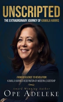 UNSCRIPTED: The Extraordinary Journey of Kamala Harris