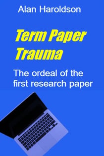 Term Paper Trauma: The Ordeal of the First Term Paper