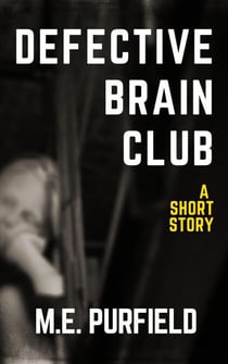 Defective Brain Club - Short Story