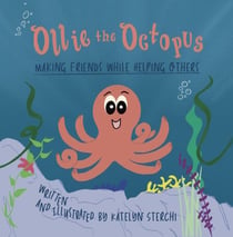 Ollie the Octopus: Making Friends While Helping Others