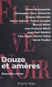 Douze et amères - Nouvelles noires