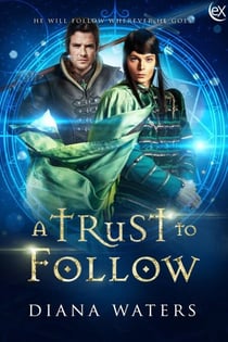 A Trust to Follow - Wild Magics, #1