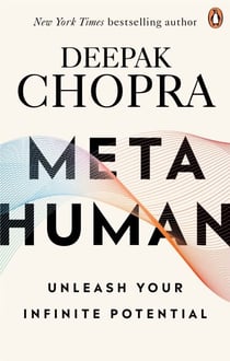 Metahuman - The inspiring book to help you unleash your full potential from the Sunday Times bestselling author