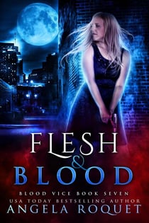 Flesh and Blood - Blood Vice, #7