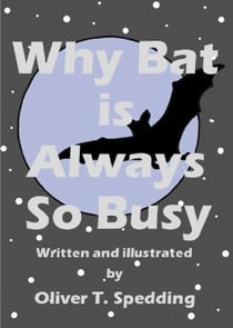 Why Bat is Always So Busy - Children's Picture Books, #30