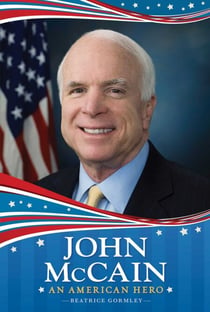 John McCain - An American Hero