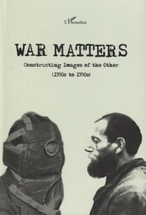 War matters - Constructing Images of the Other - (1930s to 1950s)
