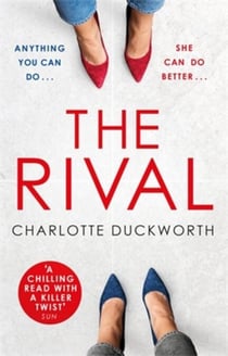 The Rival - The most addictive and unputdownable thriller you'll read all year