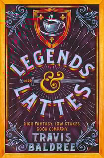Legends &amp; Lattes - A heart-warming cosy fantasy and TikTok sensation