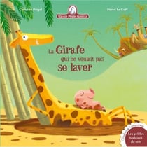 Mamie Poule raconte - La girafe qui ne voulait pas se laver