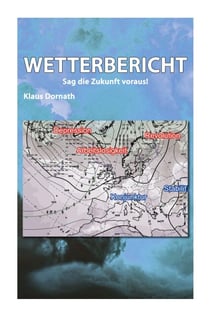 Wetterbericht - Sag die Zukunft voraus