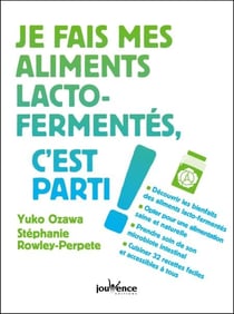 Je fais mes aliments lacto-fermentés, c'est parti !