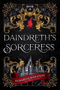 Daindreth's Sorceress - Daindreth's Assassin, #4