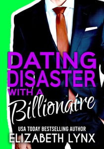 Dating Disaster with a Billionaire - Blue Ridge Mountain Billionaires, #2