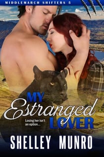 My Estranged Lover - Middlemarch Shifters, #5