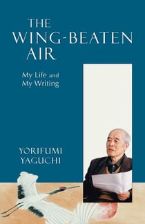 Wing-Beaten Air - My Life And My Writing