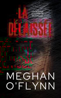 La Délaissée : Un Roman d'Horreur Gothique