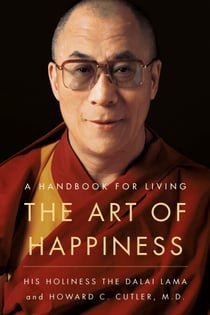 The Art of Happiness, 10th Anniversary Edition - A Handbook for Living