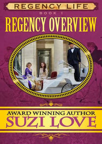 Regency Overview Book 1 Regency Life Series - Regency Life, #1
