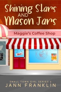 Shining Stars and Mason Jars - Small Town Girl, #2