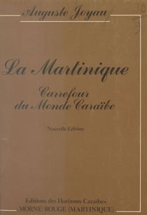 La Martinique - Carrefour du monde caraïbe