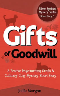 Gifts Of Goodwill - Silver Springs Mysteries, #2.4