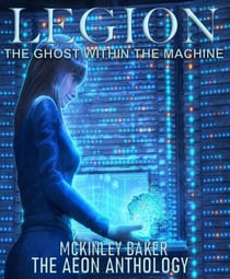 Legion: The Ghost Within The Machine - Aeon Anthology
