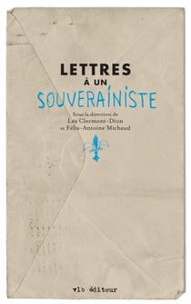 Lettres à un souverainiste - LETTRES A UN SOUVERAINISTE [NUM]