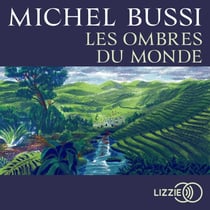 Les Ombres du monde - Le nouveau roman  de Michel Bussi - Rentrée littéraire 2025