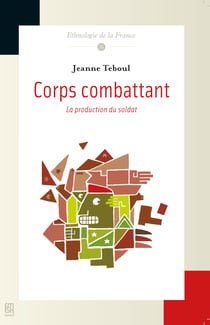 Corps combattant - La production du soldat