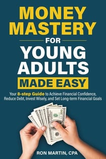Money Mastery for Young Adults Made Easy