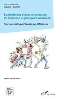 Scolarité des élèves en situation de handicap et pratiques inclusives - Pour une école qui s'adapte aux différences