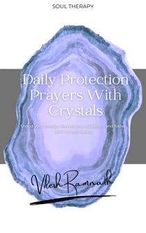Daily Protection Prayers With Crystals: Shield Your energy, Elevate Your Vibration, & Foster Spiritual Well-Being - Daily Affirmations, #2