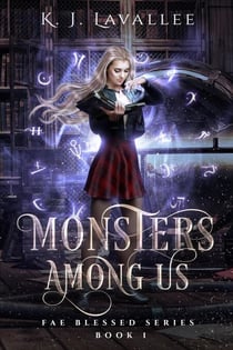 Monsters Among Us - Fae Blessed, #1