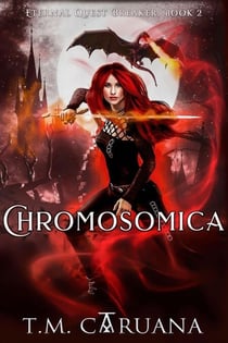Chromosomica - Eternal Quest Breaker Series, #2