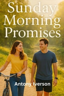 Sunday Morning Promises - Romance In Willow Creek, #102