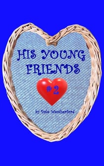 His Young Friends #2 - His Young Friends, #2