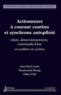 Actionneurs à courant continu et synchrone autopiloté - choix, dimensionnements, commande d'axe - un problème de synthèse