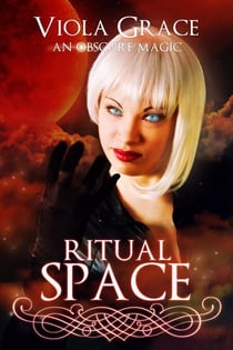 Ritual Space - An Obscure Magic, #4