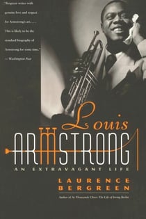 Louis Armstrong - An Extravagant Life