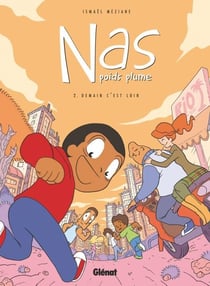 Nas, poids plume - Tome 02 - Demain c'est loin