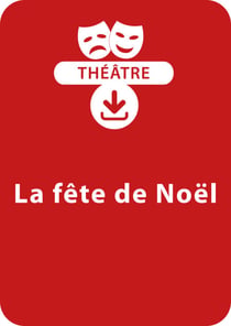 La fête de Noël (4 - 8 ans) - Un lot de 3 pièces de théâtre à télécharger
