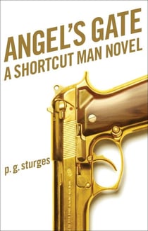 Angel's Gate - A Shortcut Man Novel