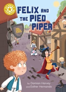Felix and the Pied Piper - Independent Reading Gold 9