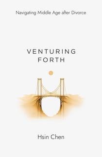 Venturing Forth: Navigating Middle Age after Divorce