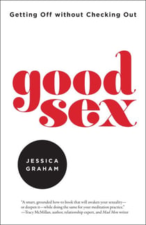 Good Sex - Getting Off without Checking Out